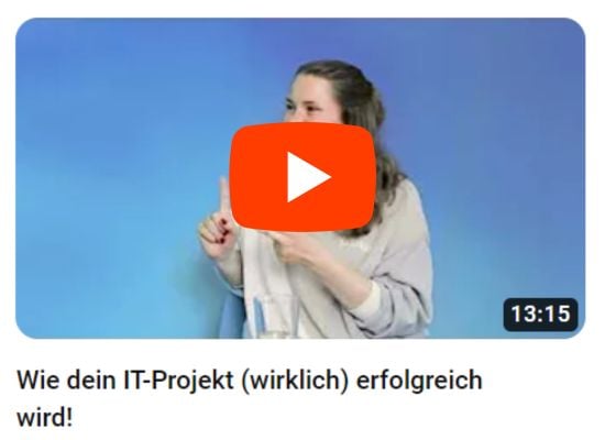 Wie IT Projekte erfolgreich werden - YouTube Video